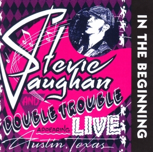 Stevie Ray Vaughan & Double T - In The Beginning i gruppen Minishops / Stevie Ray Vaughan hos Bengans Skivbutik AB (3924934)