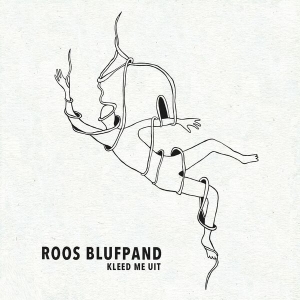 Roos Blufpand - Kleed Me Uit i gruppen CD / Pop-Rock,Annet hos Bengans Skivbutik AB (3925130)