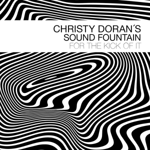 Christy -Sound Fountain- Doran - For The Kick Of It i gruppen CD / Jazz hos Bengans Skivbutik AB (3925214)