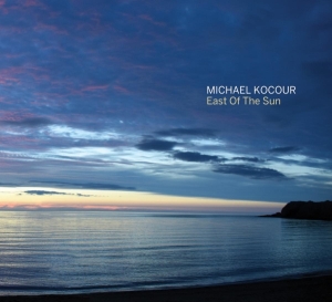 Michael Kocour - East Of The Sun i gruppen CD / Jazz hos Bengans Skivbutik AB (3925224)