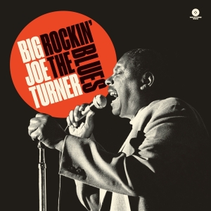 Turner Big Joe - Rockin' The Blues i gruppen VINYL / Pop-Rock,RnB-Soul,Annet hos Bengans Skivbutik AB (3925229)