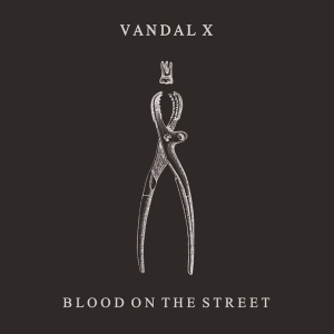 Vandal X - Blood On The Street i gruppen CD / Pop-Rock,Annet hos Bengans Skivbutik AB (3925234)