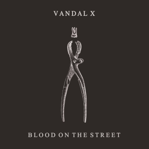 Vandal X - Blood On The Street i gruppen VINYL / Pop-Rock,Annet hos Bengans Skivbutik AB (3925235)