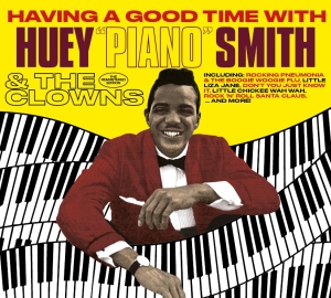 Huey 'Piano' Smith - Having A Good Time/ 'Twas The Night Before Christmas i gruppen CD / Pop-Rock,RnB-Soul,Annet hos Bengans Skivbutik AB (3925244)