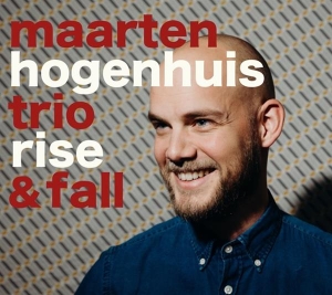 Maarten Hogenhuis - Rise & Fall i gruppen CD / Jazz hos Bengans Skivbutik AB (3925522)