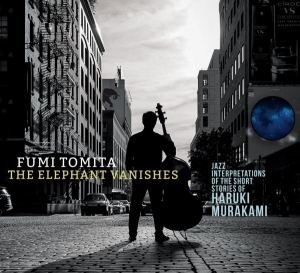 Tomita Fumi - Elephant Vanishes: Jazz Interpretations Of The Short Stories Of Haruki Murakami i gruppen CD / Jazz hos Bengans Skivbutik AB (3925670)