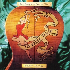 Golden Earring - Complete Naked Truth i gruppen VI TIPSER / Julegavetips CD hos Bengans Skivbutik AB (3925876)