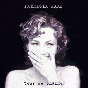 Kaas Patricia - Tour De Charme i gruppen CD / Pop-Rock,Annet hos Bengans Skivbutik AB (3926524)