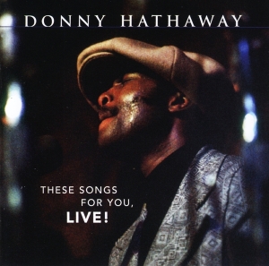 Donny Hathaway - These Songs For You, Live! i gruppen CD / RnB-Soul hos Bengans Skivbutik AB (3927249)