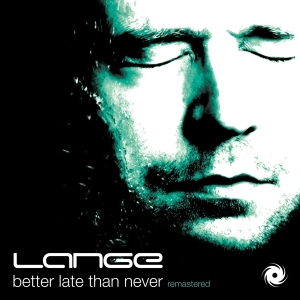 Lange - Better Late Than Never i gruppen CD / Dance-Techno hos Bengans Skivbutik AB (3927540)