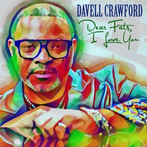 Davell Crawford - Dear Fats, I Love You i gruppen CD / Jazz hos Bengans Skivbutik AB (3927577)