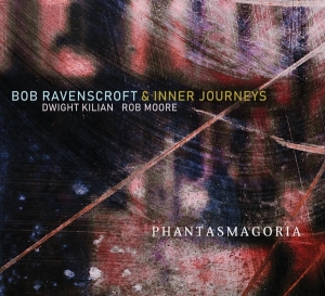 Bob & Inner Journeys Ravenscroft - Phantasmagoria i gruppen CD / Jazz hos Bengans Skivbutik AB (3927703)