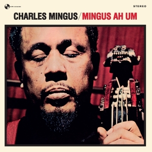 Charles Mingus - Mingus Ah Um i gruppen VI TIPSER / Mest Populære vinylklassiker hos Bengans Skivbutik AB (3927932)