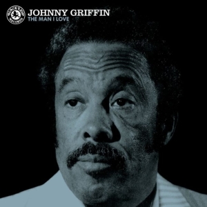 Johnny Griffin - The Man I Love i gruppen VINYL / Jazz hos Bengans Skivbutik AB (3927946)