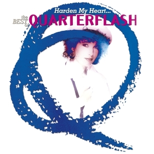 Quarterflash - Harden My Heart-Best Of i gruppen CD / Pop-Rock hos Bengans Skivbutik AB (3928390)