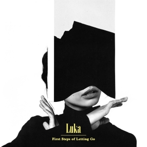 Luka - First Steps Of Letting Go i gruppen CD / Pop-Rock,Annet hos Bengans Skivbutik AB (3928415)