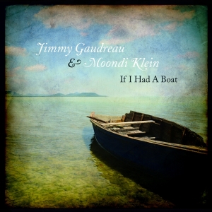 Jimmy Gaudreau - If I Had A Boat i gruppen CD / Country,Jazz hos Bengans Skivbutik AB (3929650)