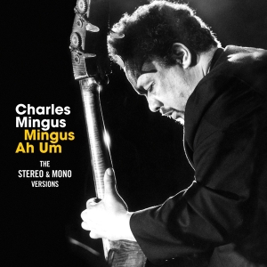 Charles Mingus - Mingus Ah Um i gruppen VI TIPSER / Mest Populære cd-klassiker hos Bengans Skivbutik AB (3929728)