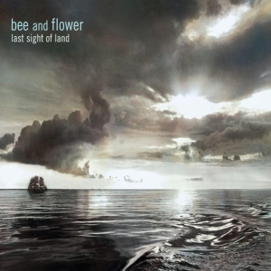 Bee And Flower - Last Sight Of Land i gruppen CD / Pop-Rock,Annet hos Bengans Skivbutik AB (3929867)