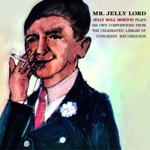 Jelly Roll Morton - Mr. Jelly Lord i gruppen CD / Jazz hos Bengans Skivbutik AB (3929905)