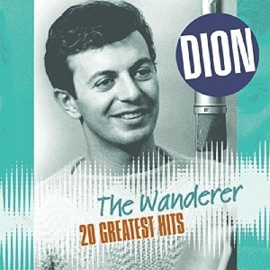 Dion - Wanderer-20 Greatest Hits i gruppen VINYL / Pop-Rock,Annet hos Bengans Skivbutik AB (3929947)