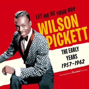 Wilson Pickett - Let Me Be Your Boy - The Early Years 1957-62 i gruppen CD / Pop-Rock,RnB-Soul,Annet hos Bengans Skivbutik AB (3930028)