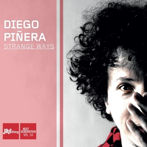 Diego Pinera - Strange Ways i gruppen CD / Jazz hos Bengans Skivbutik AB (3930160)