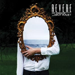 Revere - My Mirror/Your Target i gruppen CD / Pop-Rock,Annet hos Bengans Skivbutik AB (3930174)