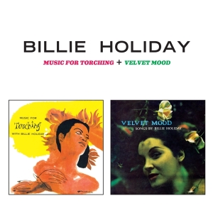 Billie Holiday - Music For Torching + Velvet Mood i gruppen CD / Jazz hos Bengans Skivbutik AB (3930194)