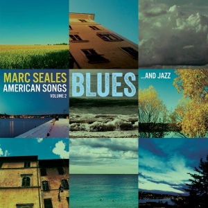 Marc Seales - American Songs 2 - Blues & Jazz i gruppen CD / Jazz hos Bengans Skivbutik AB (3930292)