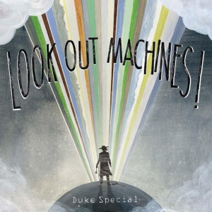 Duke Special - Look Out Machines i gruppen CD / Pop-Rock,Annet hos Bengans Skivbutik AB (3930445)