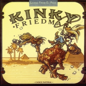 Friedman Kinky - Lasso From El Paso i gruppen CD / Country hos Bengans Skivbutik AB (3930472)