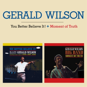 Gerald Wilson Big Band - Your Better Believe It/Moment Of Truth i gruppen CD / Jazz hos Bengans Skivbutik AB (3930477)