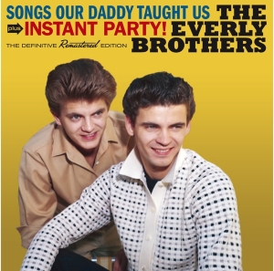 Everly Brothers - Songs Our Daddy Taught Us/Instant Party i gruppen CD / Pop-Rock,Annet hos Bengans Skivbutik AB (3930645)