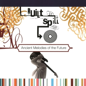 Built To Spill - Ancient Melodies Of The Future i gruppen -Startsida MOV hos Bengans Skivbutik AB (3930694)