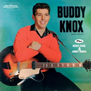 Buddy Knox - Buddy Knox/Buddy Knox & Jimmy Bowen i gruppen CD / Pop-Rock,Rockabilly hos Bengans Skivbutik AB (3930780)