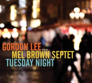 Gordon Lee - Tuesday Night i gruppen CD / Jazz hos Bengans Skivbutik AB (3930793)