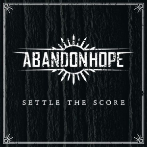 Abandonhope - Settle The Score i gruppen CD / Metal hos Bengans Skivbutik AB (3930821)