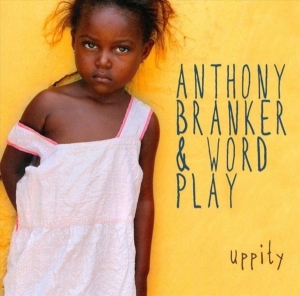 Anthony & Ascent Branker - Uppity i gruppen CD / Jazz hos Bengans Skivbutik AB (3930995)