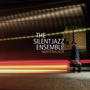 Silent Jazz Ensemble - Nightwalker i gruppen CD / Jazz hos Bengans Skivbutik AB (3931054)