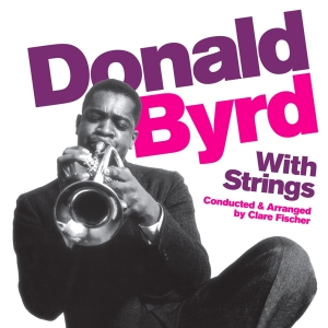 Donald Byrd - With Strings i gruppen CD / Jazz hos Bengans Skivbutik AB (3931379)