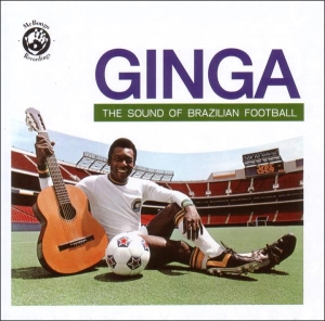 V/A - Ginga: The Sound Of Brazilian Football i gruppen CD / Klassisk,Annet hos Bengans Skivbutik AB (3931471)