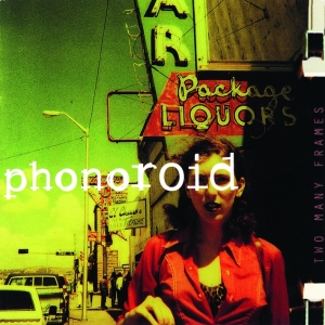 Phonoroid - Two Many Frames i gruppen CD / Pop-Rock,Annet hos Bengans Skivbutik AB (3931498)