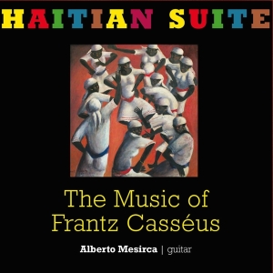 Mesirca Alberto - Haitian Suite - The Music Of Frantz Casseus i gruppen CD / Pop-Rock,Annet hos Bengans Skivbutik AB (3931522)