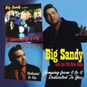 Big Sandy & The Flyrite Trio - Jumping From 6 To 6 / Dedicated To You i gruppen CD / Pop-Rock,RnB-Soul,Annet hos Bengans Skivbutik AB (3931624)