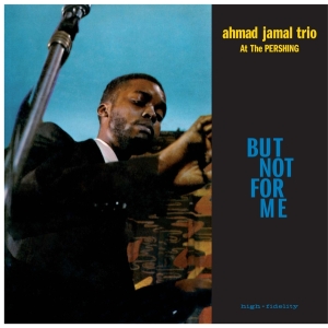 Ahmad Jamal Trio - But Not For Me / Live At The Pershing Lounge 1958 i gruppen VINYL / Jazz hos Bengans Skivbutik AB (3931677)