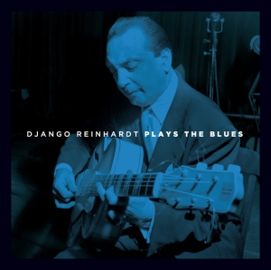 Django Reinhardt - Plays The Blues i gruppen CD / Jazz hos Bengans Skivbutik AB (3931959)