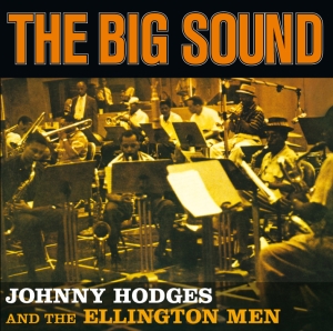 Johnny Hodges - Big Sound + 4 i gruppen CD / Jazz hos Bengans Skivbutik AB (3931962)