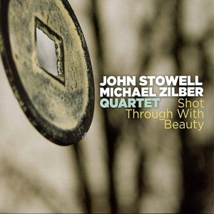 John Stowell - Shot Through With Beauty i gruppen CD / Jazz hos Bengans Skivbutik AB (3932001)