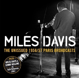 Miles Davis - Unissued 1956/57 Paris Broadcasts i gruppen Minishops / Miles Davis hos Bengans Skivbutik AB (3932018)